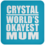 Crystal World's Okayest Mum - Drink Coaster