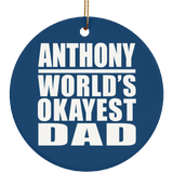 Anthony World's Okayest Dad - Circle Ornament