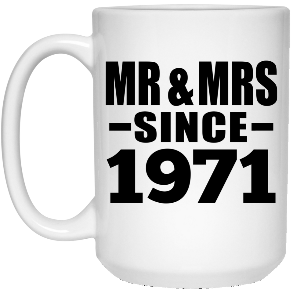 53rd Anniversary Mr & Mrs Since 1971 - 15 Oz Coffee Mug