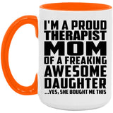 Proud Therapist Mom Of Awesome Daughter - 15oz Accent Mug Orange