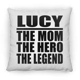 Lucy The Mom The Hero The Legend - Throw Pillow