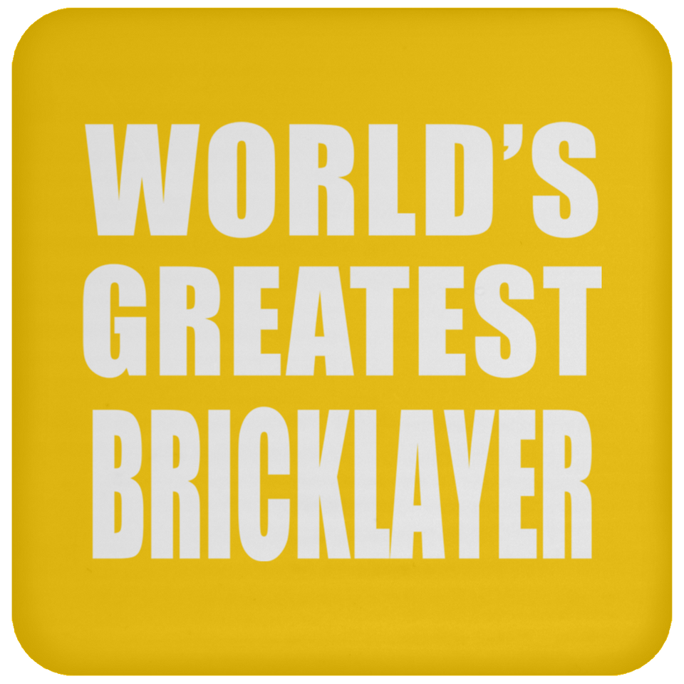 World's Greatest Bricklayer - Drink Coaster