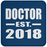 Doctor Est. 2018 - Drink Coaster