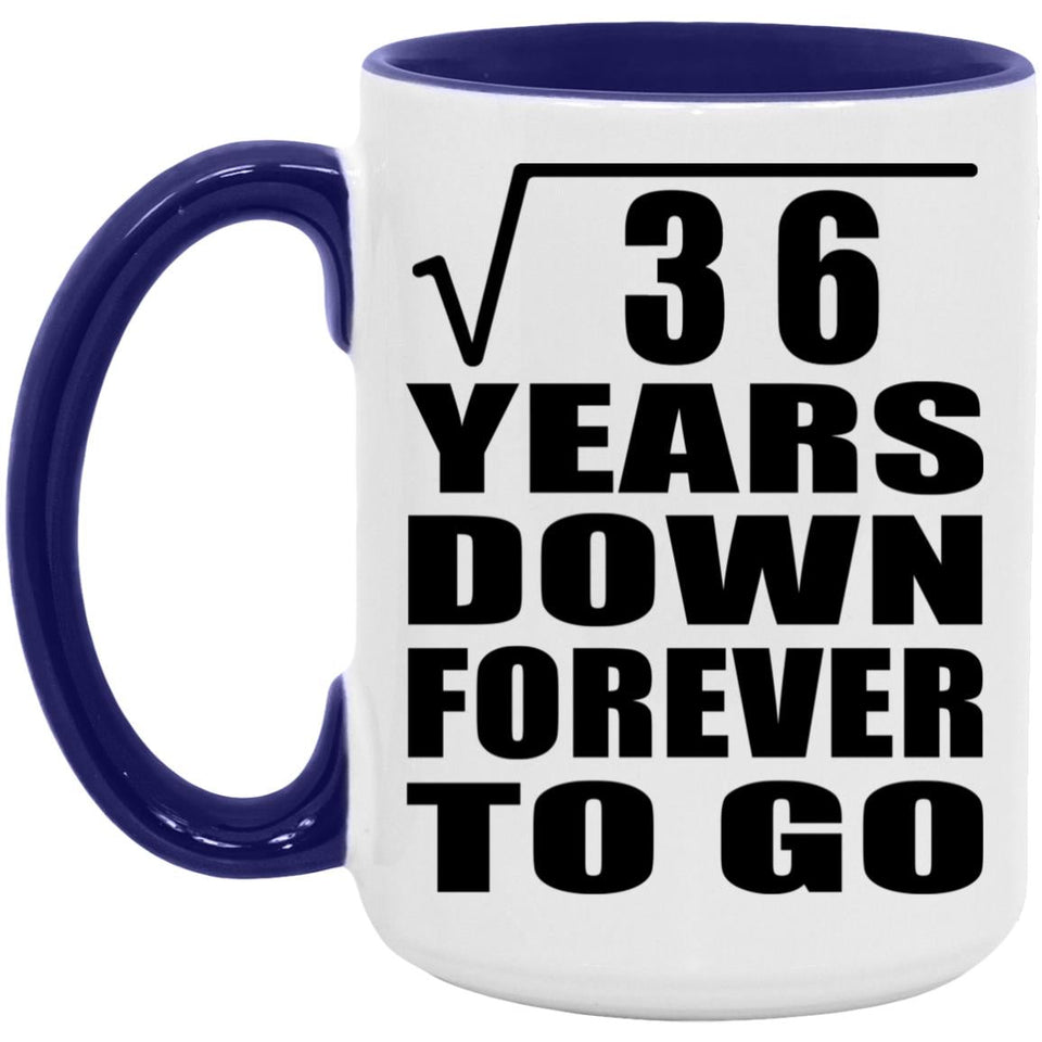 6th Anniversary Square Root of 36 Years Down Forever To Go - 15oz Accent Mug Purple
