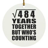 22nd Anniversary Square Root of 484 Years Who's Counting - Circle Ornament