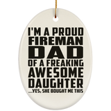 Proud Fireman Dad Of Awesome Daughter - Oval Ornament