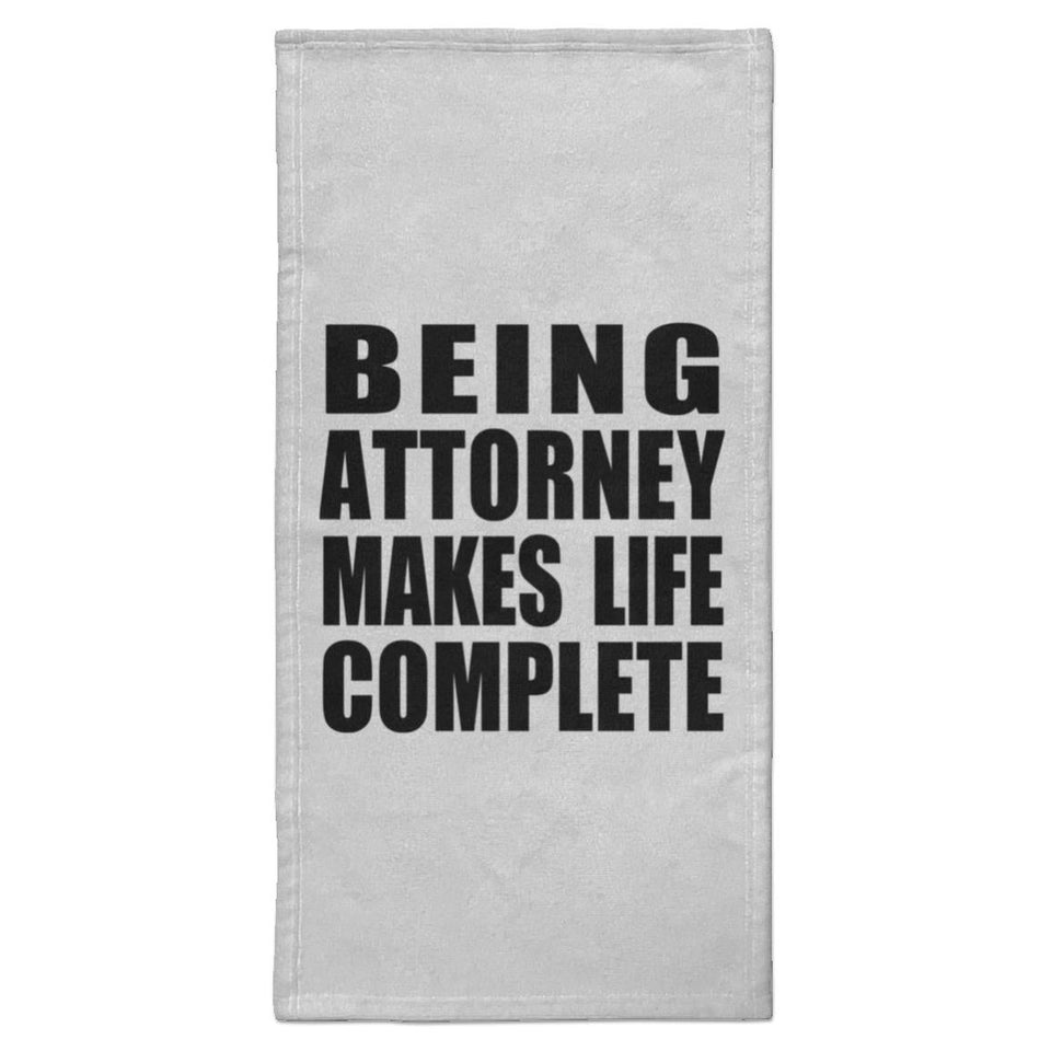 Being Attorney Makes Life Complete - Hand Towel