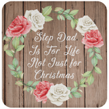Step Dad Is For Life, Not Just For Christmas - Drink Coaster B