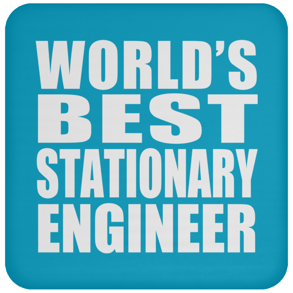 World's Best Stationary Engineer - Drink Coaster
