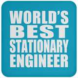 World's Best Stationary Engineer - Drink Coaster