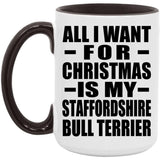 All I Want For Christmas Is My Staffordshire Bull Terrier - 15oz Accent Mug Black