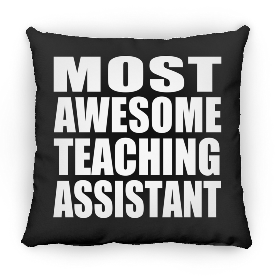Most Awesome Teaching Assistant - Throw Pillow Black