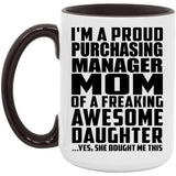 Proud Purchasing Manager Mom Of Awesome Daughter - 15oz Accent Mug Black