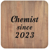 Chemist Since 2023 - Drink Coaster C