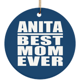 Anita Best Mom Ever - Circle Ornament
