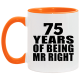75th Anniversary 75 Years Of Being Mr Right - 11oz Accent Mug Orange