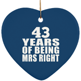 43rd Anniversary 43 Years Of Being Mrs Right - Heart Ornament