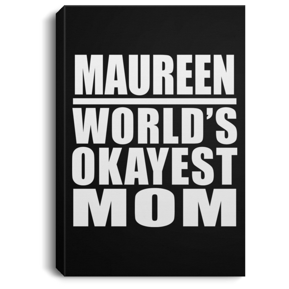 Maureen World's Okayest Mom - Canvas Portrait