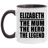 Elizabeth The Mum The Hero The Legend - 11oz Accent Mug Black