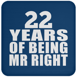 22nd Anniversary 22 Years Of Being Mr Right - Drink Coaster
