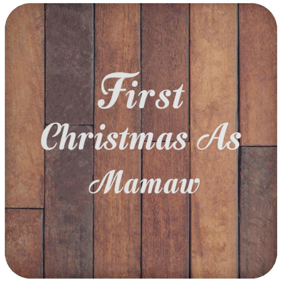 First Christmas As Mamaw - Drink Coaster E