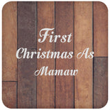 First Christmas As Mamaw - Drink Coaster E