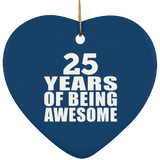 25th Birthday 25 Years Of Being Awesome - Heart Ornament
