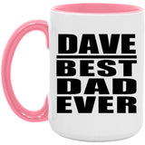 Dave Best Dad Ever - 15oz Accent Mug Pink
