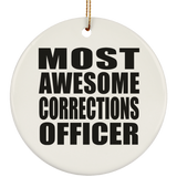 Most Awesome Corrections Officer - Circle Ornament
