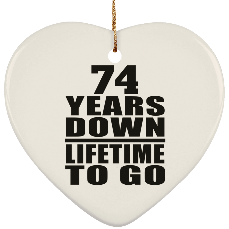 74th Anniversary 74 Years Down Lifetime To Go - Heart Ornament