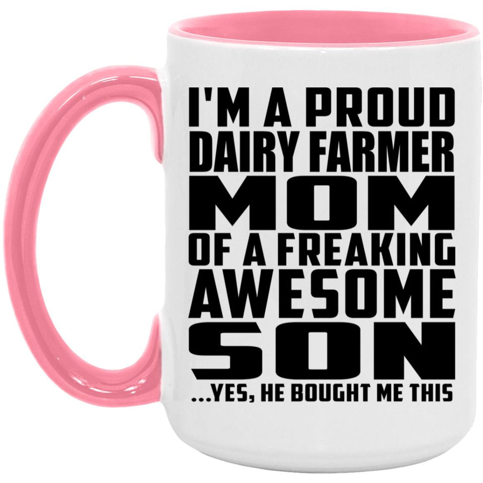 Proud Dairy Farmer Mom Of Awesome Son - 15oz Accent Mug Pink