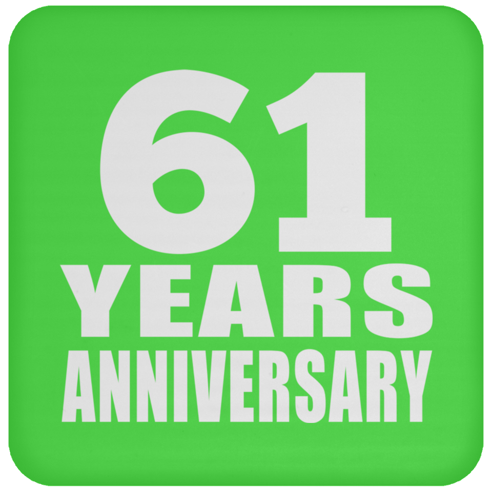 61st Anniversary 61 Years - Drink Coaster