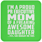 Proud Pr Executive Mom Of Awesome Daughter - Drink Coaster