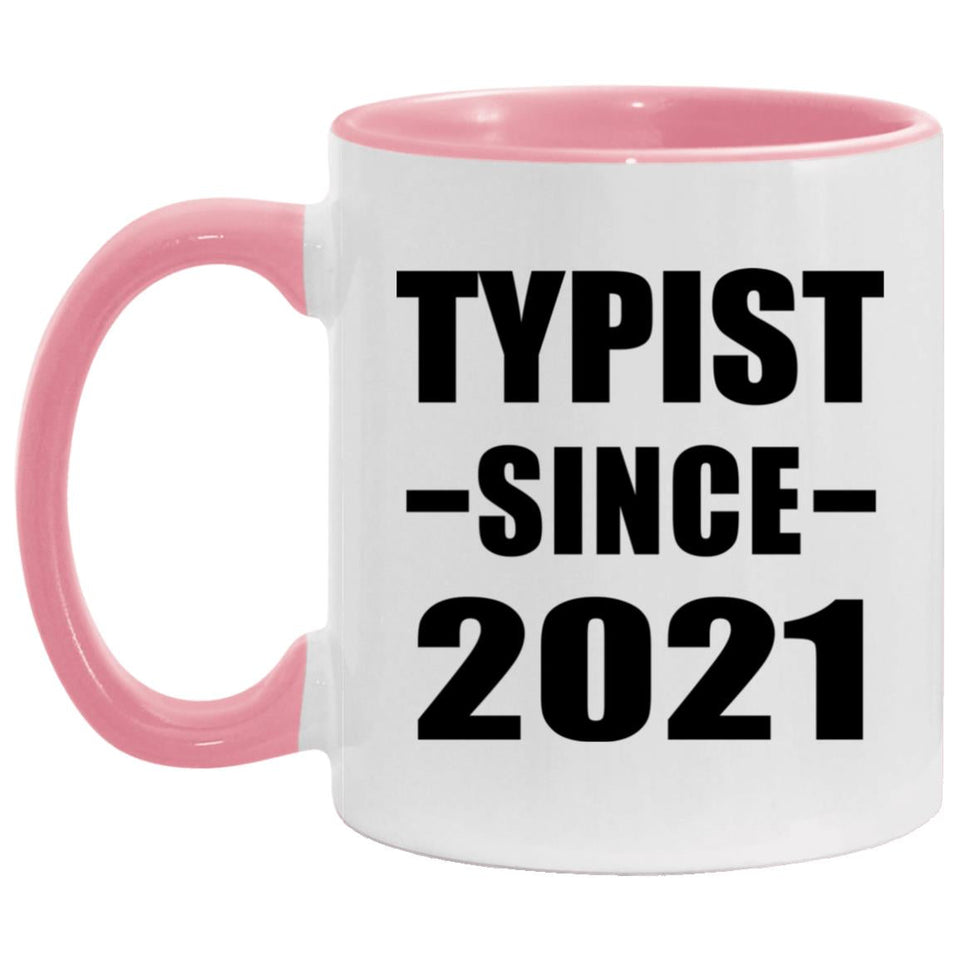 Typist Since 2021 - 11oz Accent Mug Pink
