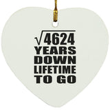68th Anniversary Square Root of 4624 Years Lifetime To Go - Heart Ornament