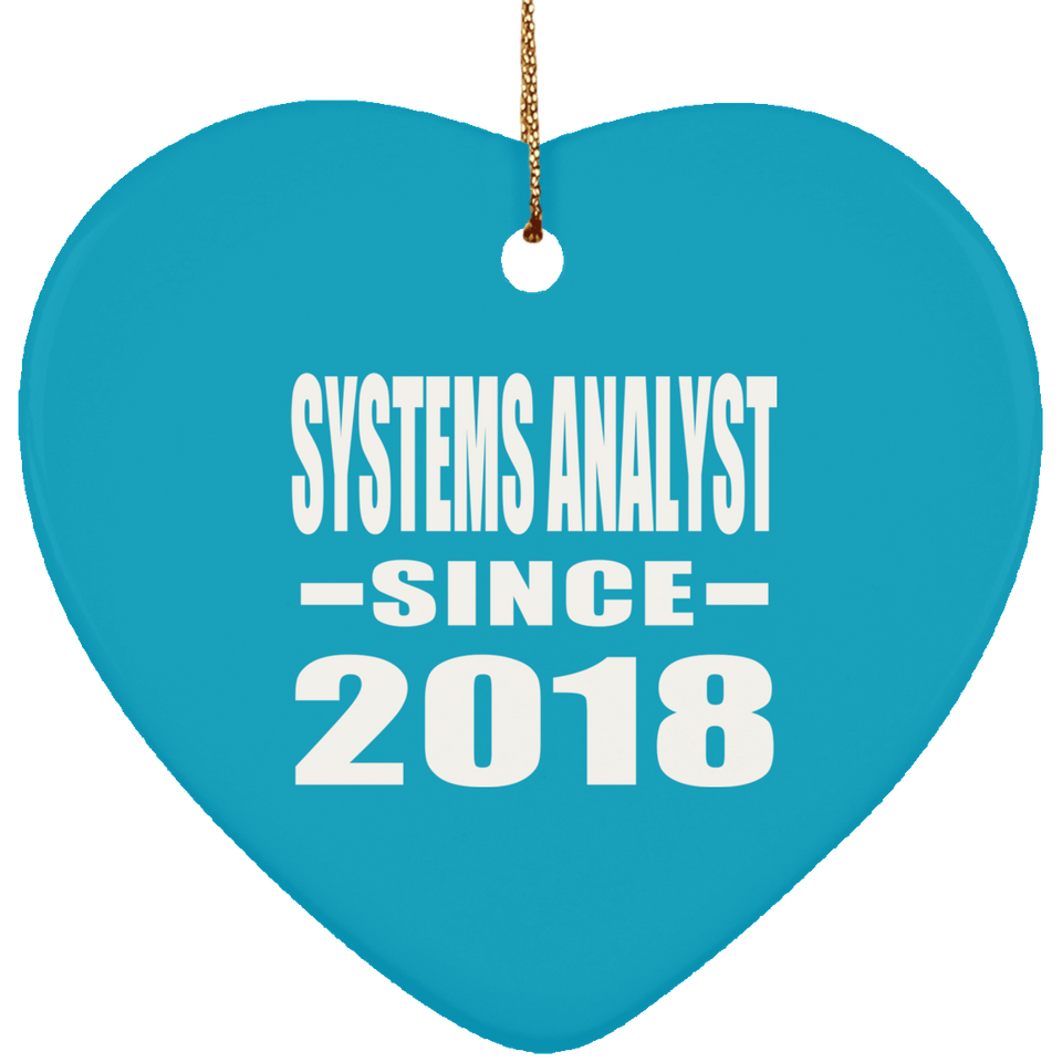 Systems Analyst Since 2018 - Heart Ornament