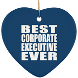 Best Corporate Executive Ever - Heart Ornament