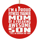 Proud Fitness Trainer Mom Of Awesome Son - Circle Ornament