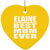 Elaine Best Mum Ever - Heart Ornament