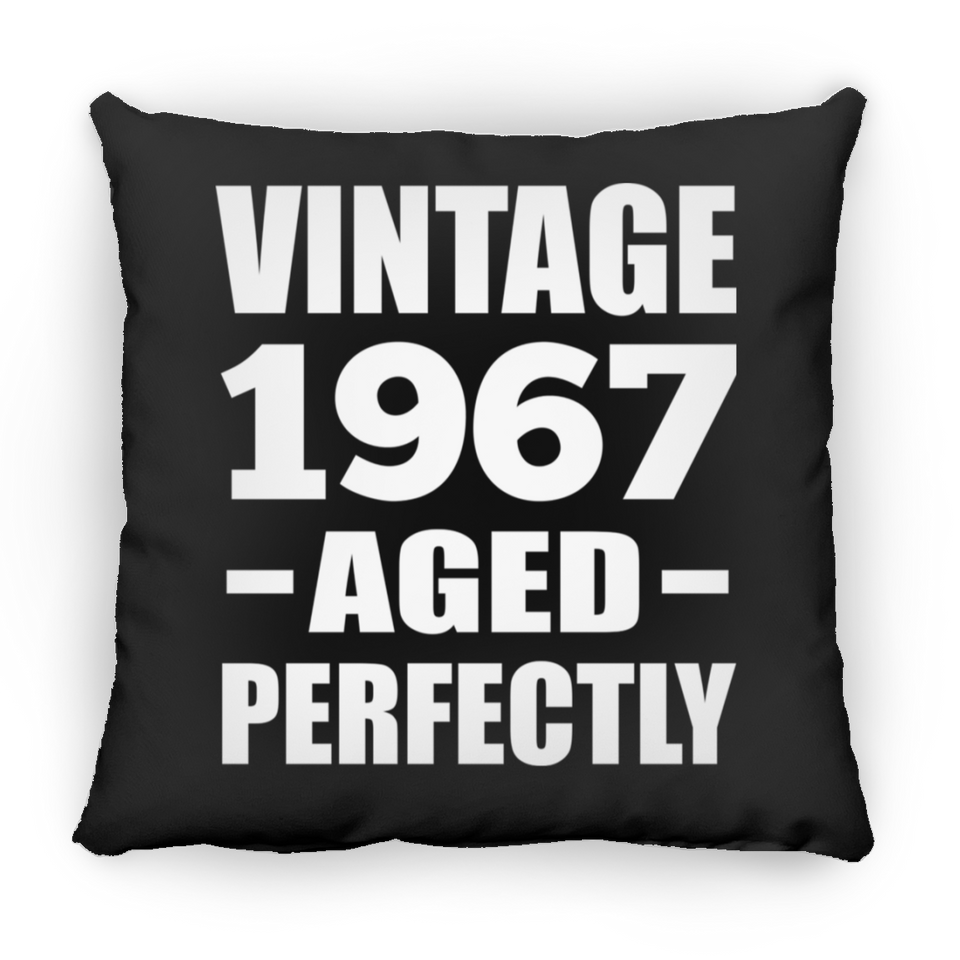 57th Birthday Vintage 1967 Aged Perfectly - Throw Pillow Black