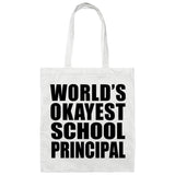 World's Okayest School Principal - Tote Bag White