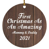First Christmas As An Amazing Mommy & Daddy 2021 - Circle Ornament D