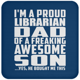 Proud Librarian Dad Of Awesome Son - Drink Coaster