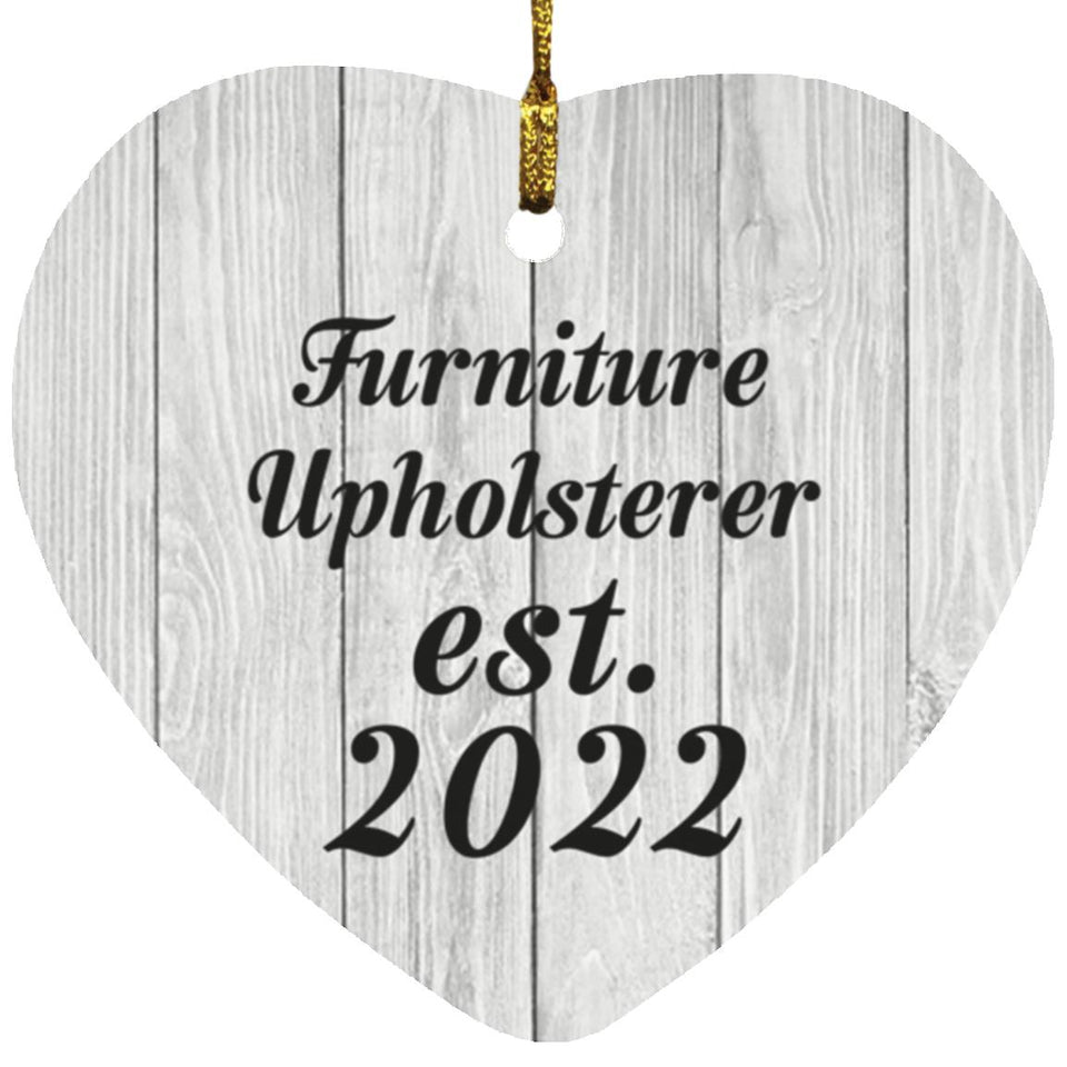 Furniture Upholsterer Established Est. 2022 - Heart Ornament F