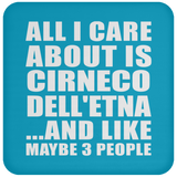 All I Care About Is Cirneco Dell'etna - Drink Coaster