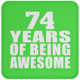 74th Birthday 74 Years Of Being Awesome - Drink Coaster