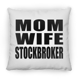 Mom Wife Stockbroker - Throw Pillow