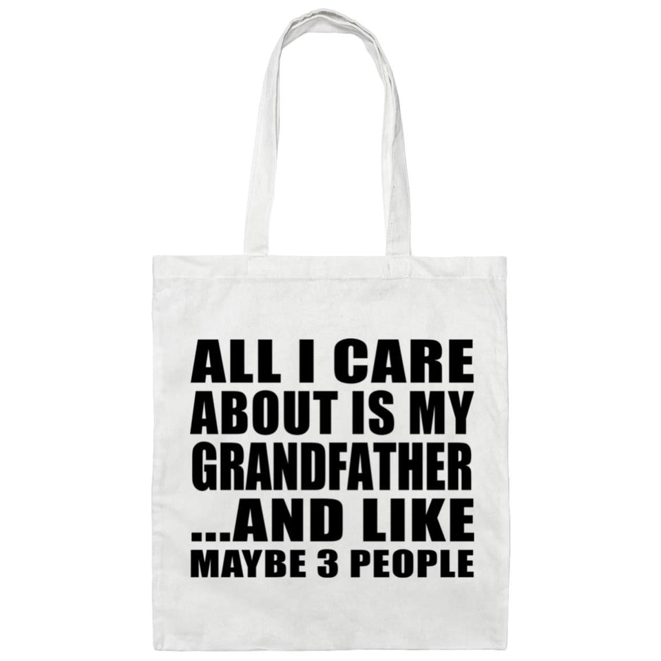 All I Care About Is My Grandfather - Tote Bag White