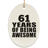 61st Birthday 61 Years Of Being Awesome - Oval Ornament