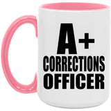 A+ Corrections Officer - 15oz Accent Mug Pink